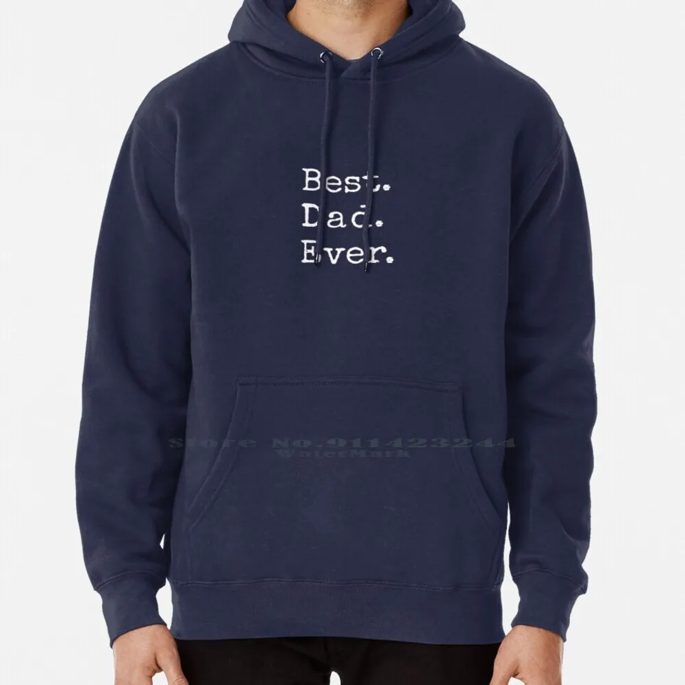 

Best Dad Ever , Happy Father’s Day Hoodie Sweater 6xl Cotton Happy Fathers Day Birthday Christmas For Father For Dad Daddy Blue