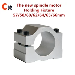 1pc High Quality Spindle Clamp 57/58/60/62/64/65/66mm Aluminum Mounts/fixture/chuck/ Bracket Clamp/Holder  Hold