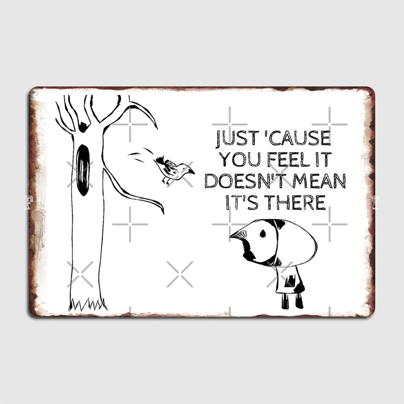 Просто потому что вы чувствуете, что это не значит, что это плакат, металлический налет, кинотеатр, гараж, кинотеатр, забавная роспись, жестяной плакат