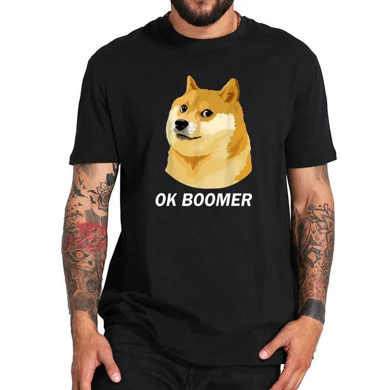 Okay Generation Z Millennials Meme T Shirt Ok Boomer Dog Funny Joke Tshirt 100% Cotton Eu Size Cool Tops