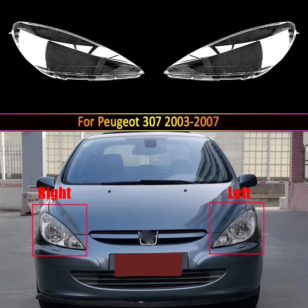 Car Headlamp Lens For Peugeot 307 2003 2004 2005 2006 2007 Car Headlight Headlamp Lens Auto Shell Cover