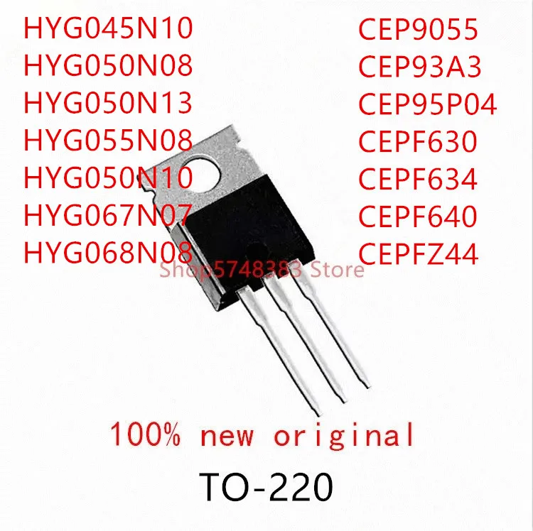 10PCS HYG045N10 HYG050N08 HYG050N13 HYG055N08 HYG050N10 HYG067N07 HYG068N08 CEP9055 CEP93A3 CEP95P04 CEPF630 CEPF634 CEPF640