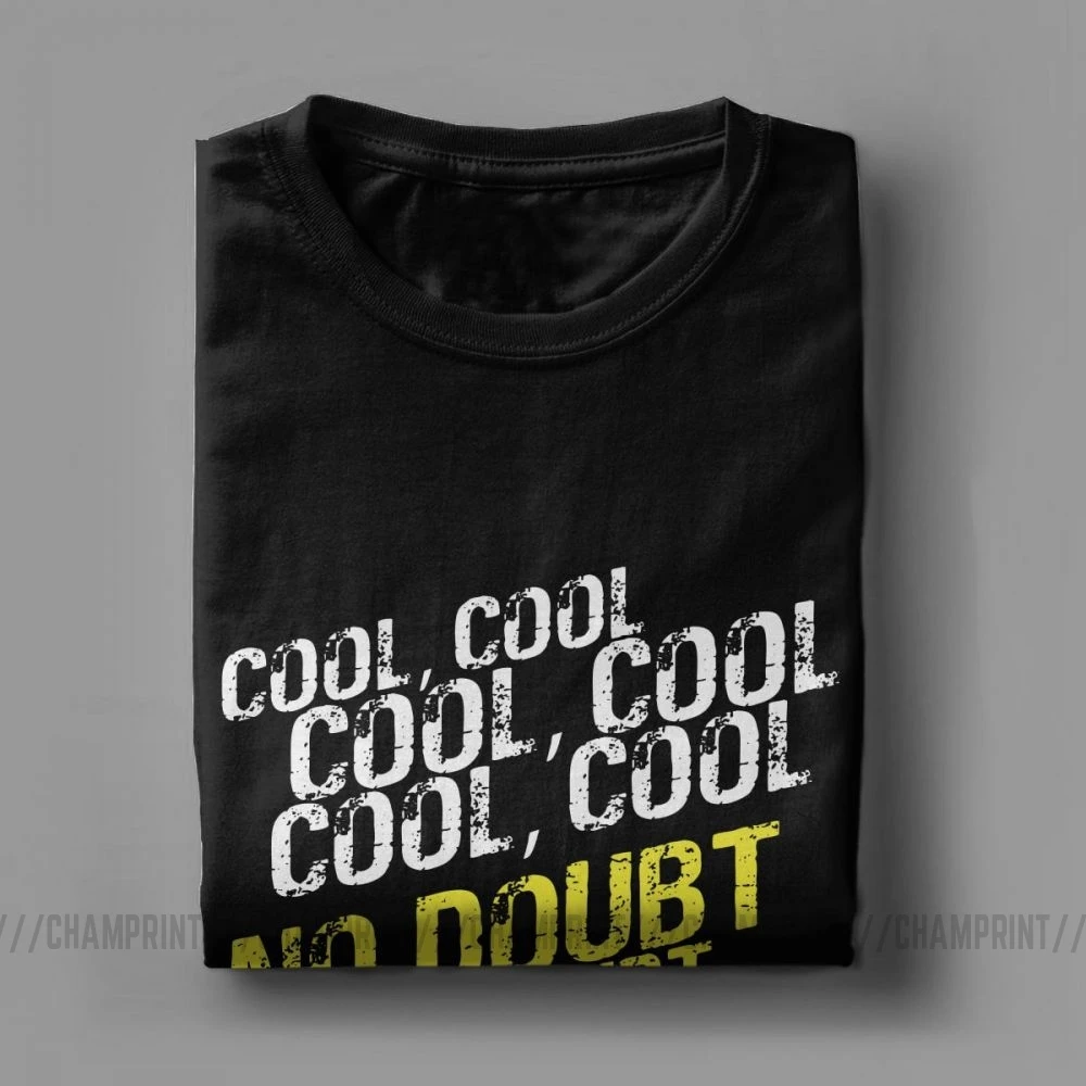 Cool No Doubt T-Shirt Men Brooklyn Nine Nine 99 Jake Peralta Tops Vintage Tees O Neck 100% Cotton Tops Printed T Shirt Plus Size