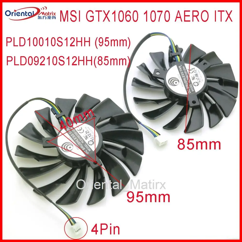 PLD10010S12HH PLD09210S12HH 12V 0.40A 4Pin For MSI GTX1060 GTX1070 AERO ITX Video Graphics Card Cooler Cooling Fan