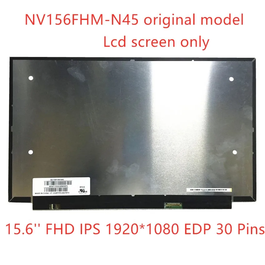 

Original 15.6 inch Laptop LCD Screen NV156FHM-N45 NV156FHM N45 LED Matrix Display Replacement IPS Panel FHD 1920x1080 30pins eDP