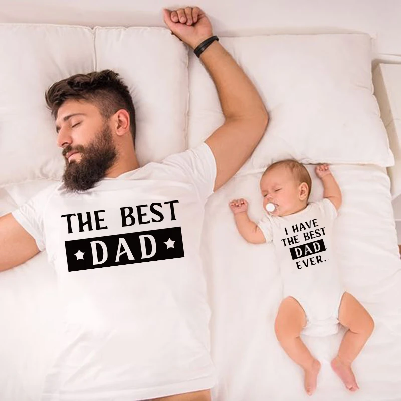 THE BEST DAD&I HAVE THE BEST DAD EVER T shirt family matching clothes Outfits Family Look Daddy Son Clothes Father\'s Day Gift