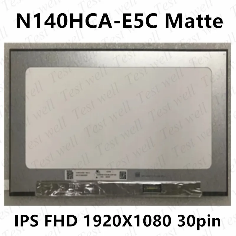 

14.0 inch N140HCA-E5C LED Screen LCD Display IPS Matirx 1920*1080 FHD Matte Original N140HCA E5C