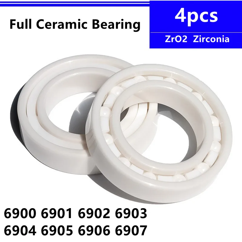 

4pcs ZrO2 Ceramic bearing 6900 6901 6902 6903 6904 6905 6906 6907 Zirconia Full Ceramic Ball Bearing