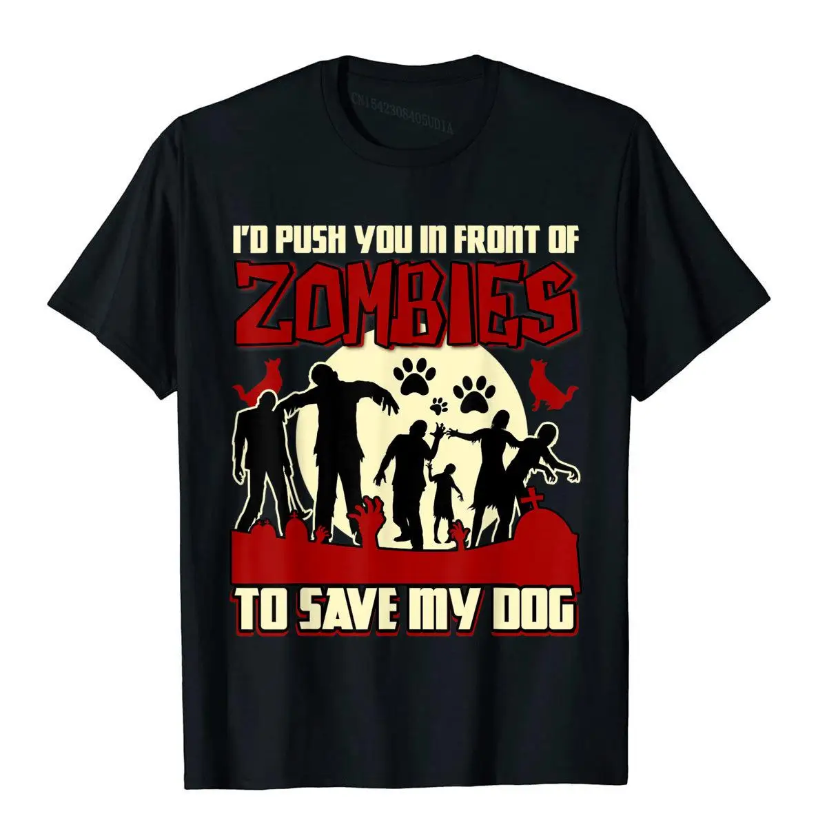 I'd Push You In Front Of Zombies To Save Dog T Shirt High Street Cotton Mens Tops T Shirt Military Brand T Shirts