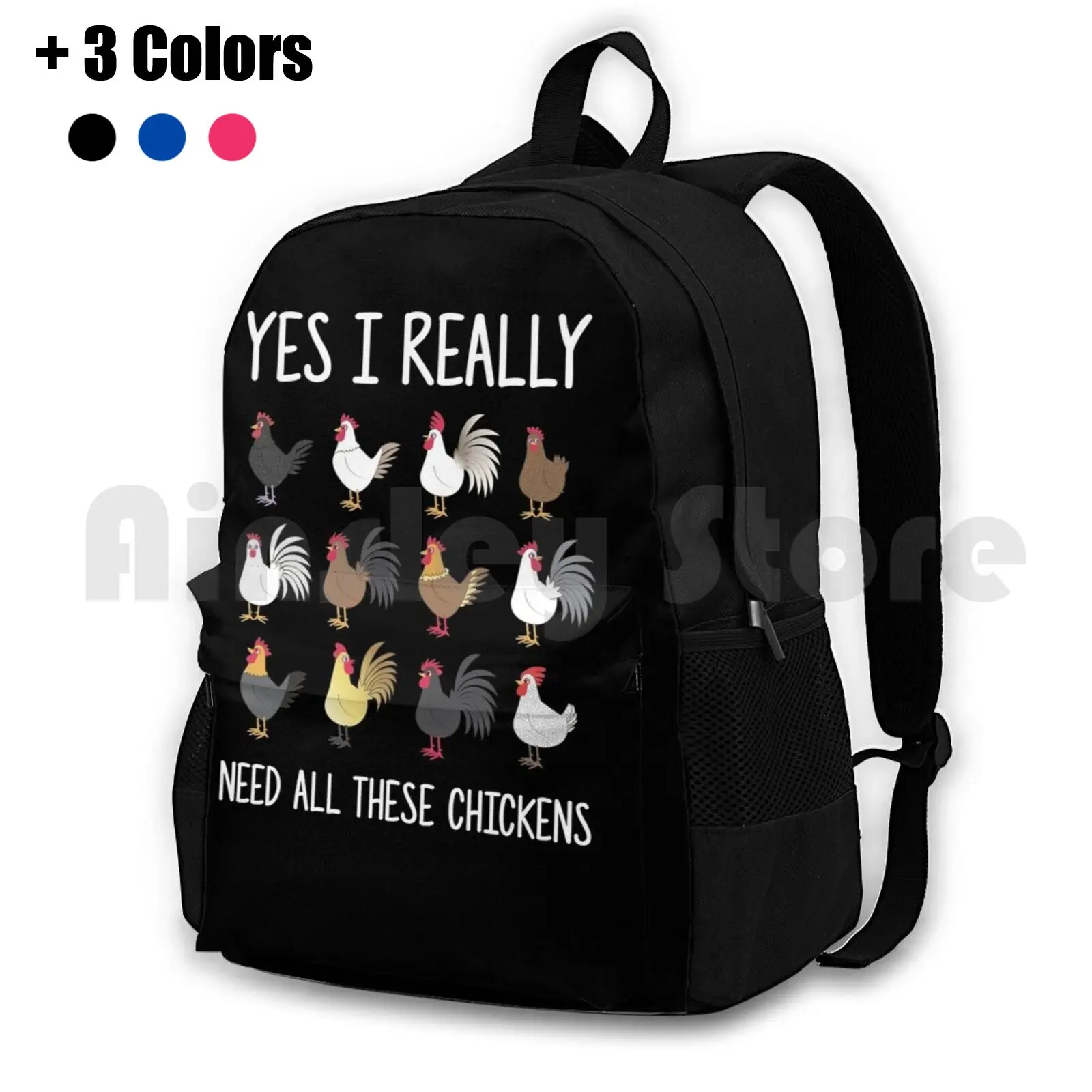 Yes I Really Do Need All These Chickens Funny Farming Outdoor Hiking Backpack Waterproof Camping Travel Farmer Crazy Chicken