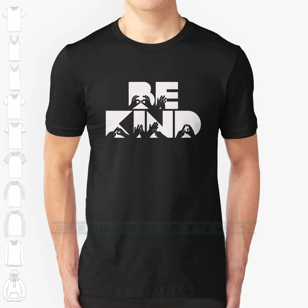 Be Kind Sign Language Bsl Custom Gift For Men Women 100% Cotton T Shirt Bsl British Sign Language Deaf Not Dumb Loud And Proud