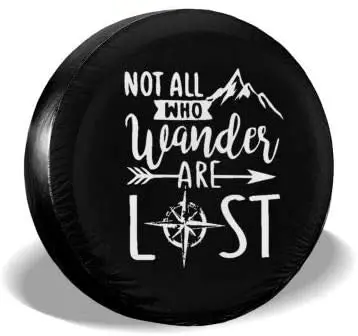 

MSGUIDE Spare Tire Cover Not All Those Who Wander are Lost for Car Trailer RV Truck 14 15 16 17 Inch