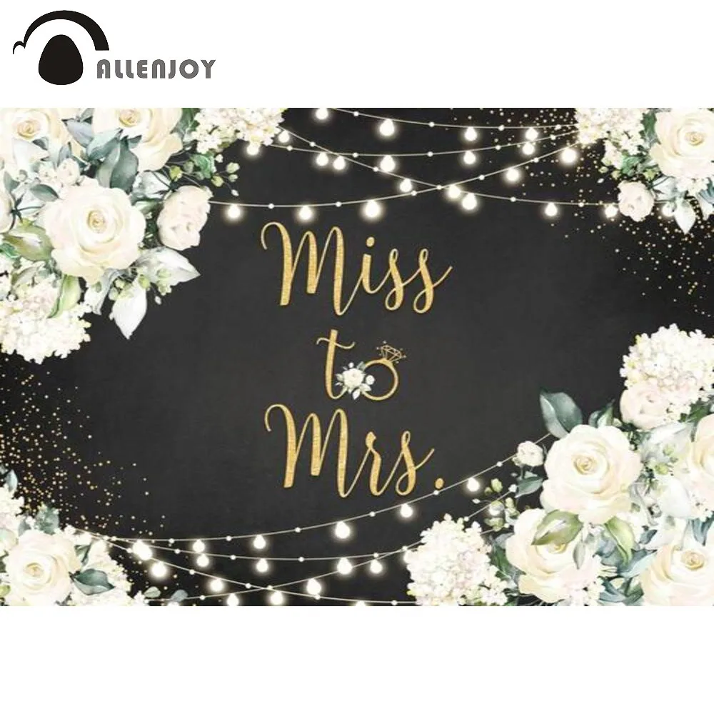 

Allenjoy Miss to Mrs Photography Backdrop Flowers Bride Light Romantic Wedding Photo Studio Background Photocall Boda Photobooth