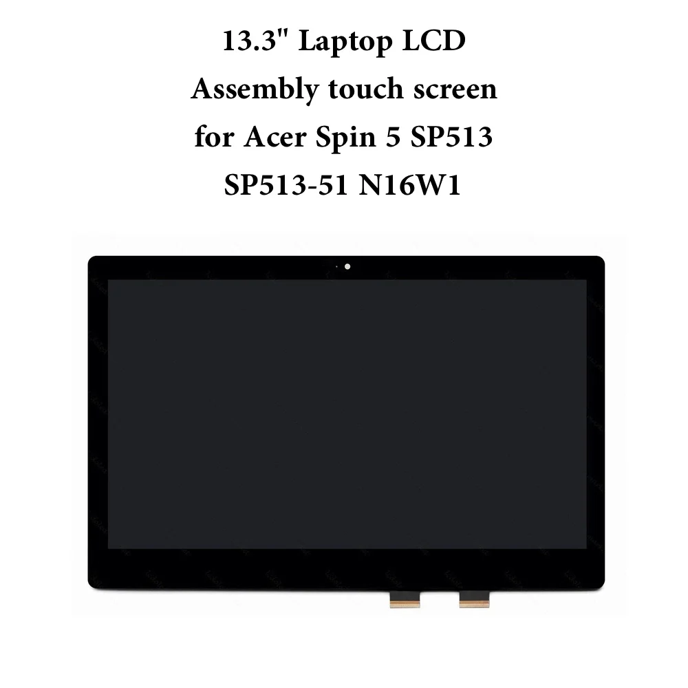 

A+++ 13.3" Laptop LCD Matrix Assembly with Touch for Acer Spin 5 SP513 SP513-51 N16W1 LM133LF1L02 LM133LF1L01 EDP 30 Pins 1080P