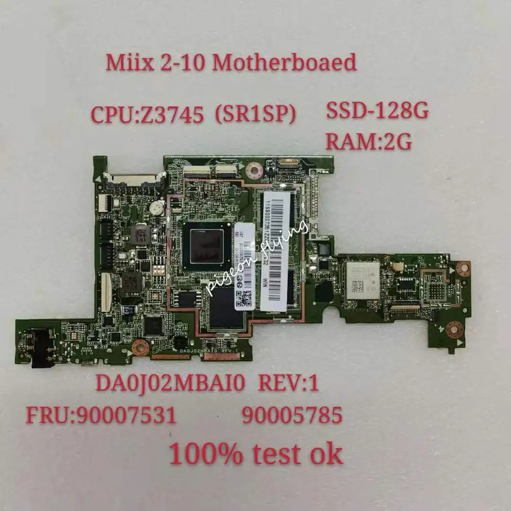 

for Lenovo Tablet Miix 2 10 Motherboard Mainboard DA0J02MBAI0 CPU:Z3745 RAM:2G SSD:128 FRU 90007351 90005785 100% test OK