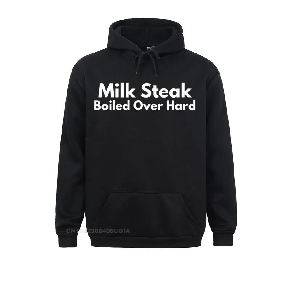 Milk Steak Boiled Always Funny Hoodie Gift For Sunny Fans Hoodies For Men Normal Sweatshirts Fashionable Clothes Long Sleeve