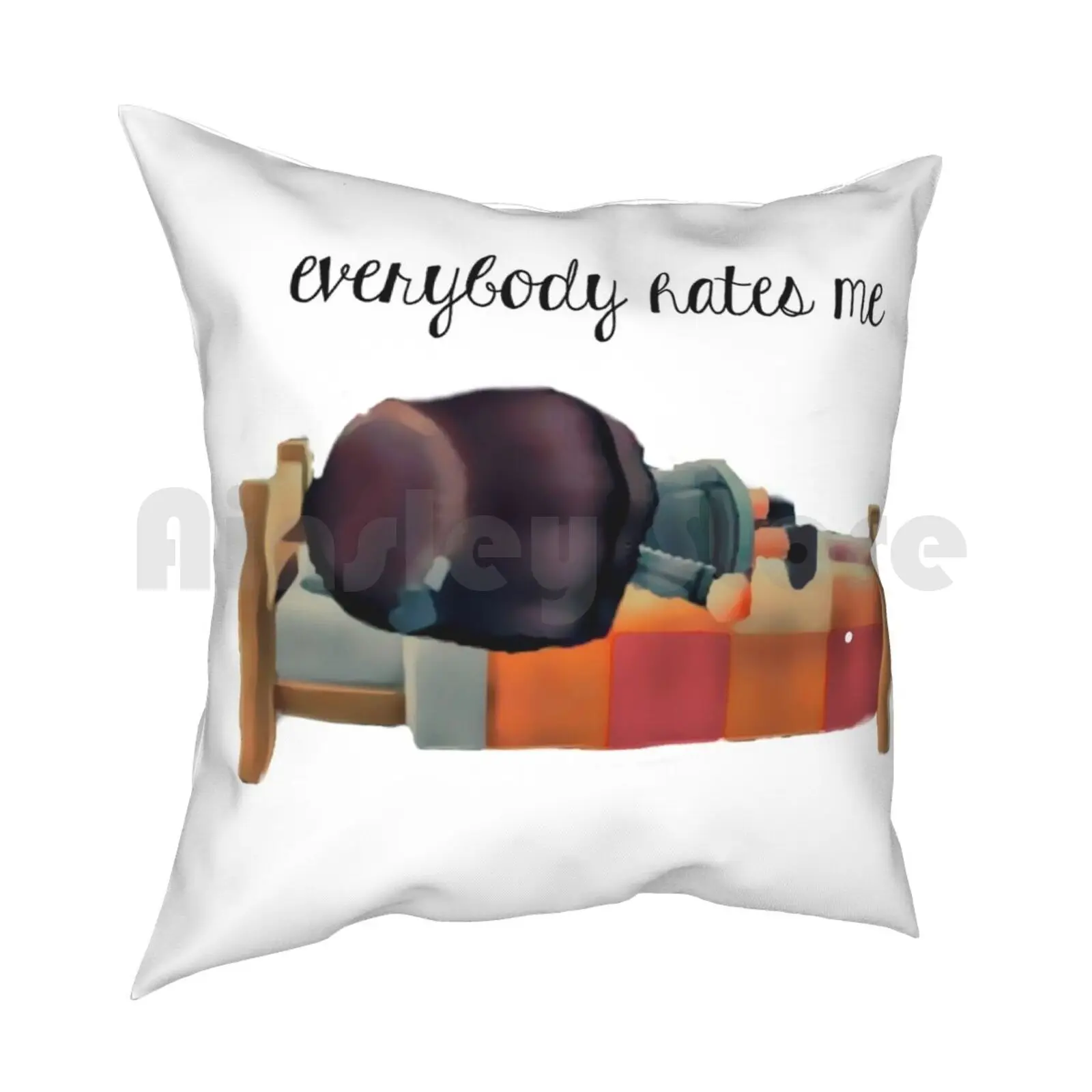 Everybody Hates Me Pillow Case Printed Home Soft Throw Pillow Animal Theamandafiles