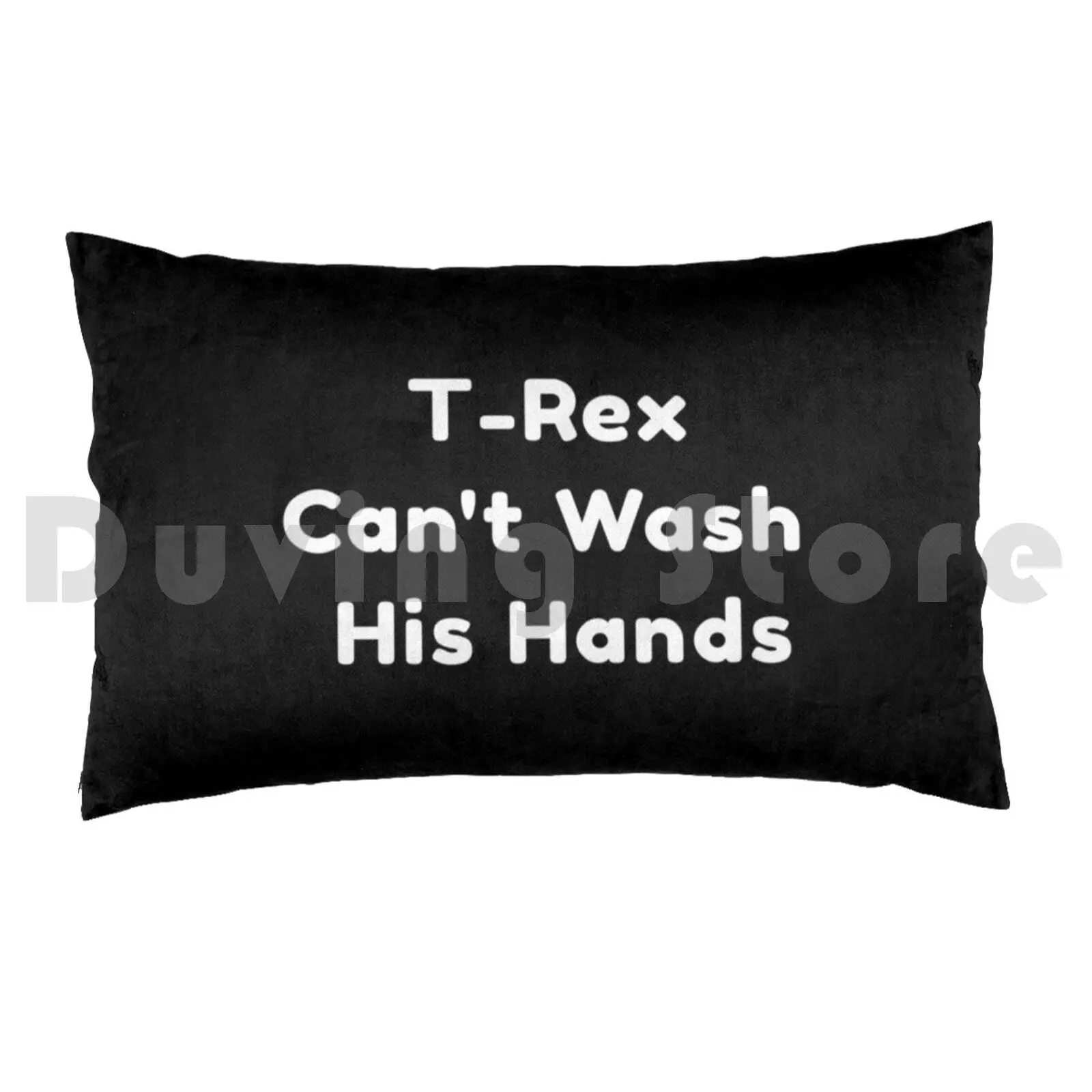 T-Rex Can't Wash His Hands Pillow Case DIY 50*70 Dinosaur Dinosaur Cute Dinosaur Reptiles Cool