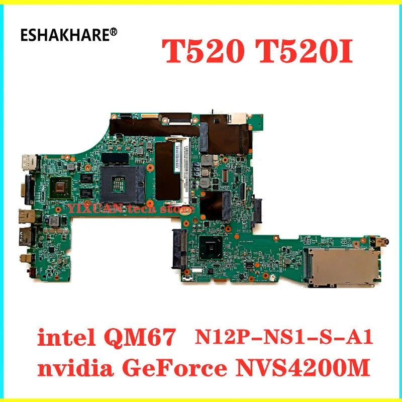 

FRU 04W3256 For Lenovo thinkpad T520 T520i Laptop motherboard intel QM67 N12P-NS1-S-A1 nvidia GeForce NVS4200M graphics