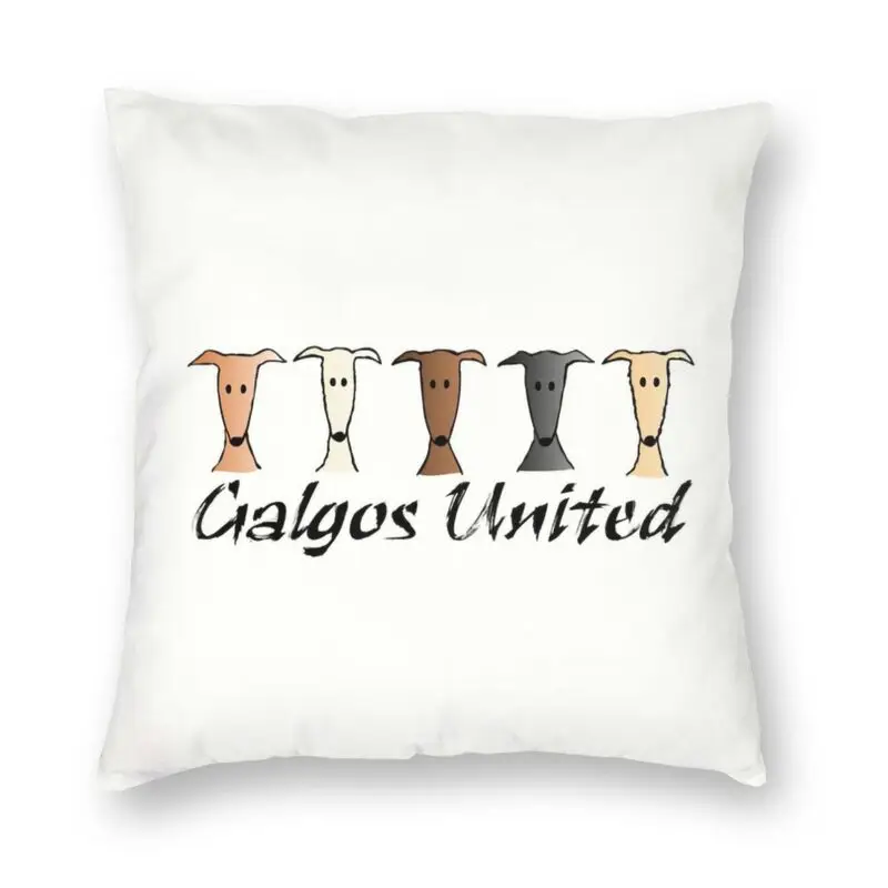 Galgos United Greyhound Throw Pillow Case Home Decor Custom Square Whippet Sighthound Dog Cushion Cover Pillowcover for Sofa