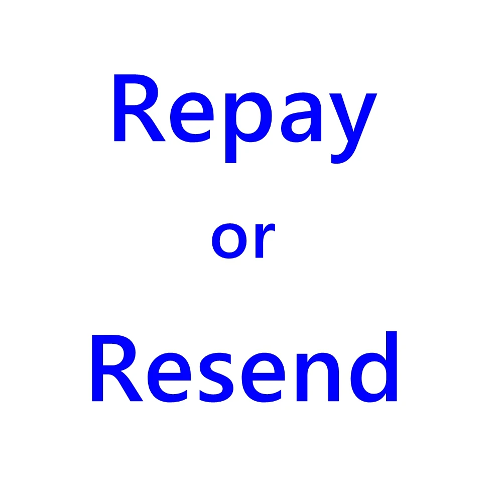 

Resend / Repay the additional shipping cost via the link - Please pay attention to your original order number after order