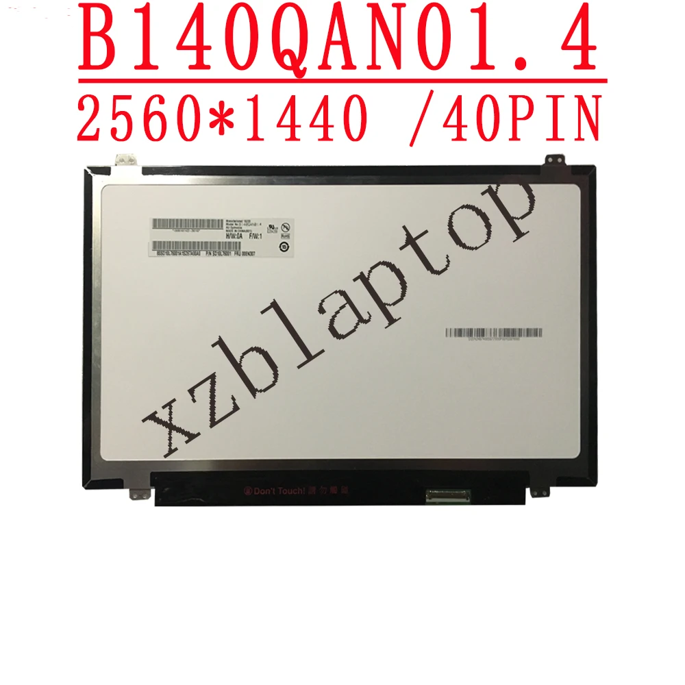 

B140QAN01.4 14.0inch 2160*1440 IPS 40 PIN LCD SCREEN PANEL P/N SD10L76001 FRU 00EN307