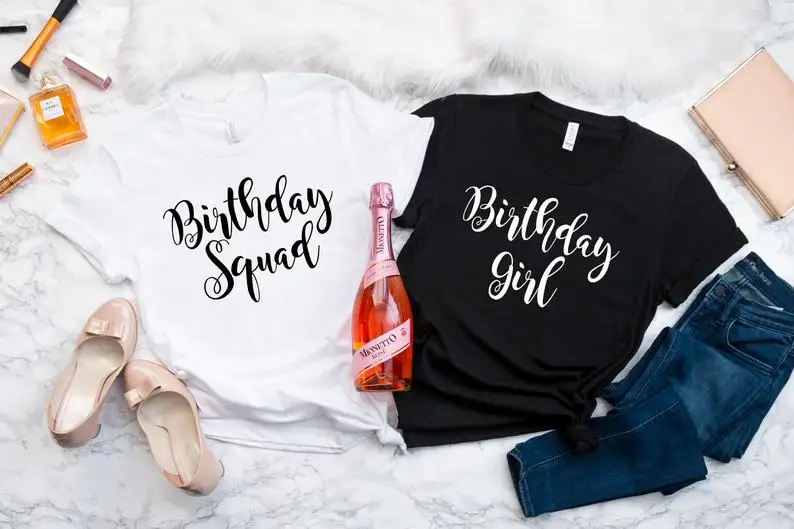 

best friend Birthday Squad Girl Shirt Fashion Party Harajuku Female Clothing Cotton Funny Letter Women T-shirt Short Sleeve