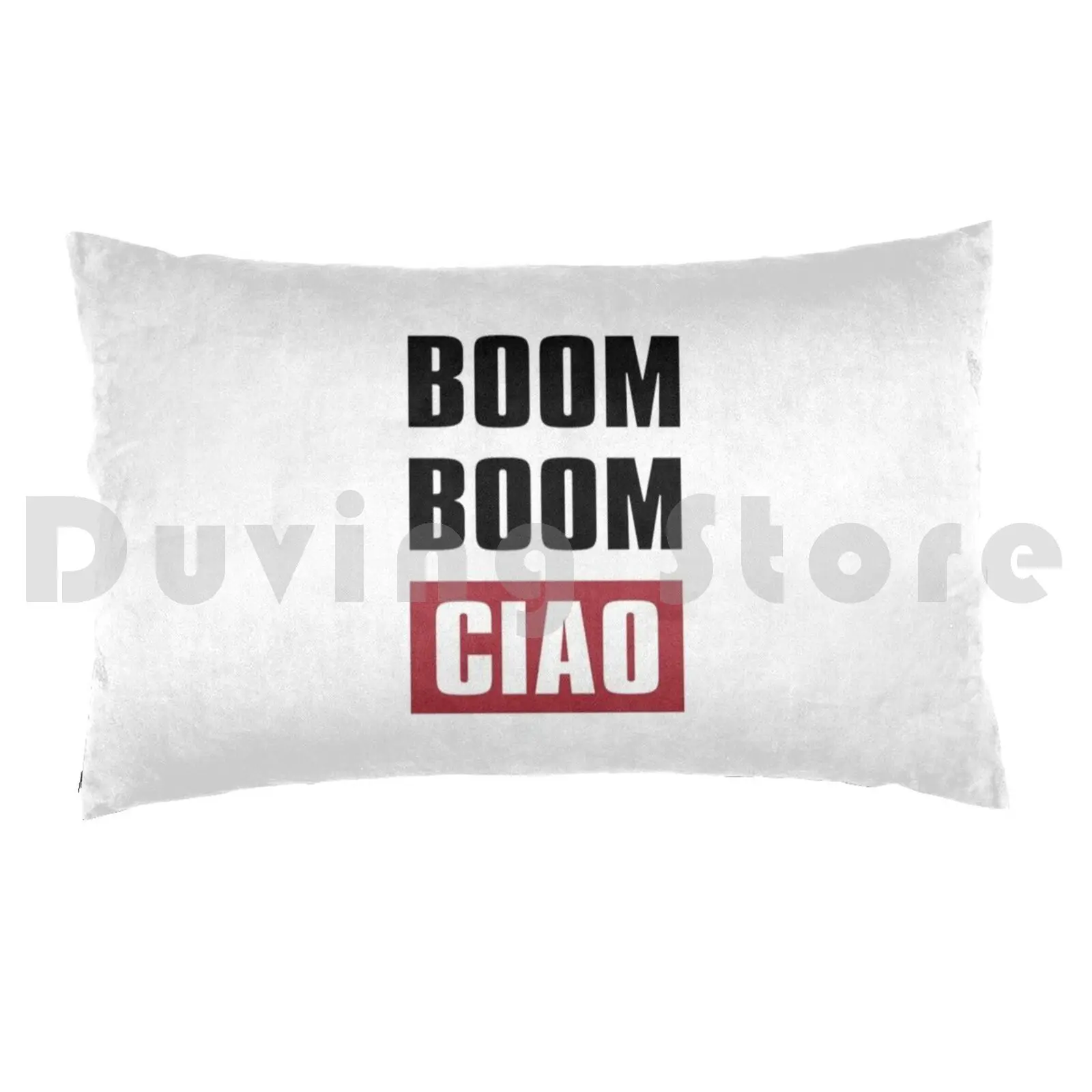 Boom Boom Ciao Pillow Case Printed 35x50 La Casa Money De Papel Netflix Show Boom Ciao Bella Heist Series