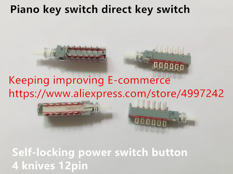 Original new 100% piano key switch direct key switch self-locking power switch button 4 knives 12pin