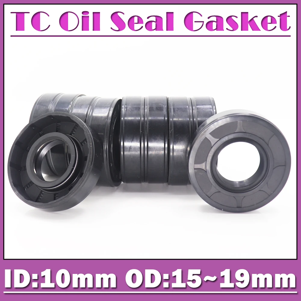 ID 10mm Oil Seal Gasket TC Type Inner 10*15*16*17*18*19*3*4*5*6*7*8 mm 10PCS Bearing Accessories Radial Shaft NBR  Seals