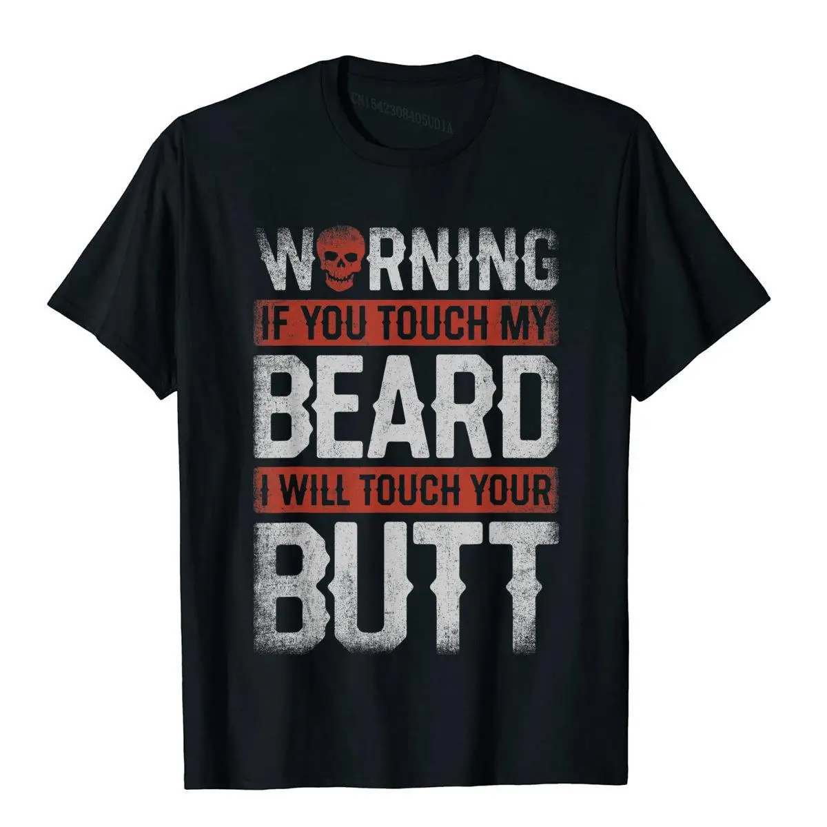 Warning If You Touch My Beard I Will Touch Your Butt Funny T-Shirt Novelty Summer Tops & Tees Hip Hop Cotton Men T Shirts