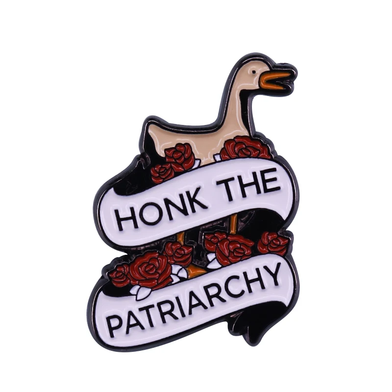 

Honk The Patriarchy Lapel Pin Perfect for Goose Puns Fighting for Equality and Feminism!