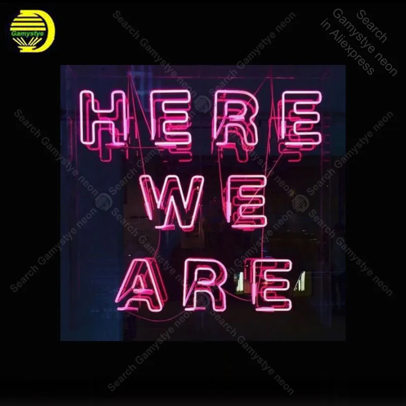 Neon sign For Here we are Neon Bulbs sign Iconic beautiful Beer wall Handcraft Custom Lamps advertise Letrero enseigne lumine