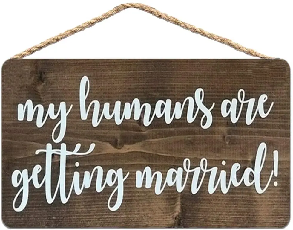 Wooden Sign My Humans are Getting Married Engagement Reveal Dog 8x12 inch / 20x30 cm