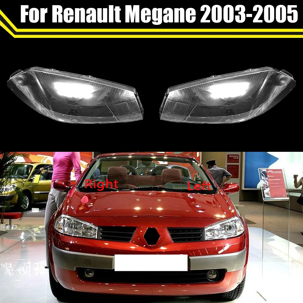 

Front Clear Lens Lamp Shade Shell For Renault Megane 2003 2004 2005 Transparent Auto Light Case Headlight Cover Headlamp Caps