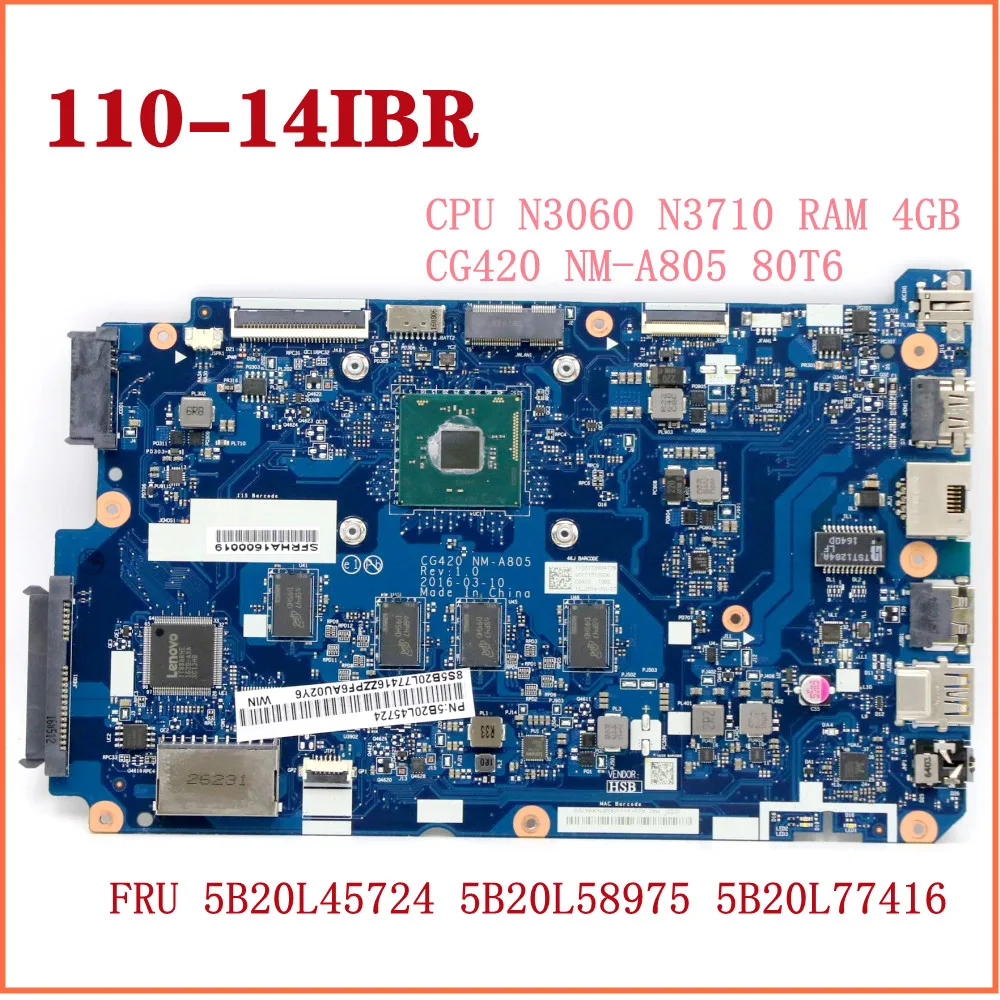 

For Lenovo IdeaPad 110-14IBR Laptop Motherboard CPU N3060 N3710 RAM 4GB CG420 NM-A805 80T6 FRU 5B20L45724 5B20L58975 5B20L77416