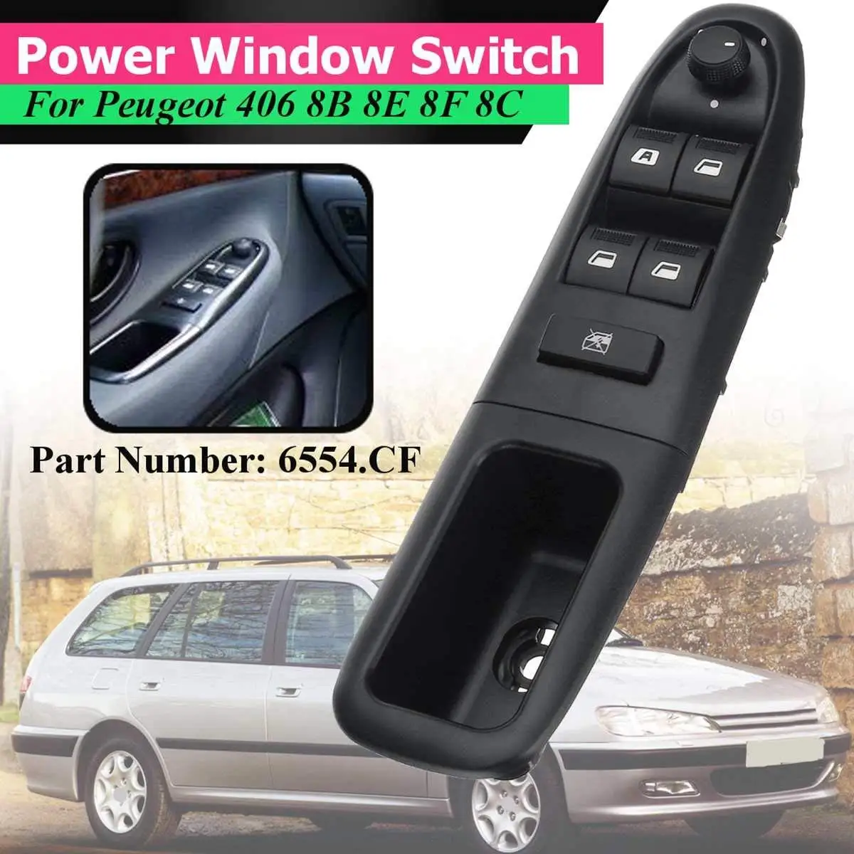 

6554CF Car Left Front Automobile Electric Door Switch Window Control Glass-frame Riser for Peugeot 406 8B 8B Baujahr 1995~2004