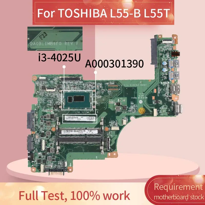 

For TOSHIBA L55-B L55T-B L55T Laptop Motherboard I3-4025U DA0BLIMB6F0 SR1EQ DDR3 Notebook Mainboard Full Tested