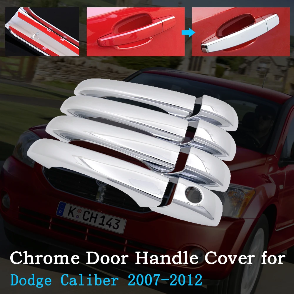 Chrome Car Door Handle Cover for Dodge Caliber 2007~2012 Luxury Covers Trim Set Exterior Car Accessories 2008 2009 2010 2011