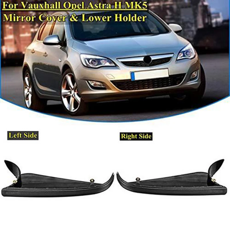 Wing Mirror Cover,Wing Mirror Cover Lower Holder Base For Vauxhall For Opel Astra H MK5 04-09