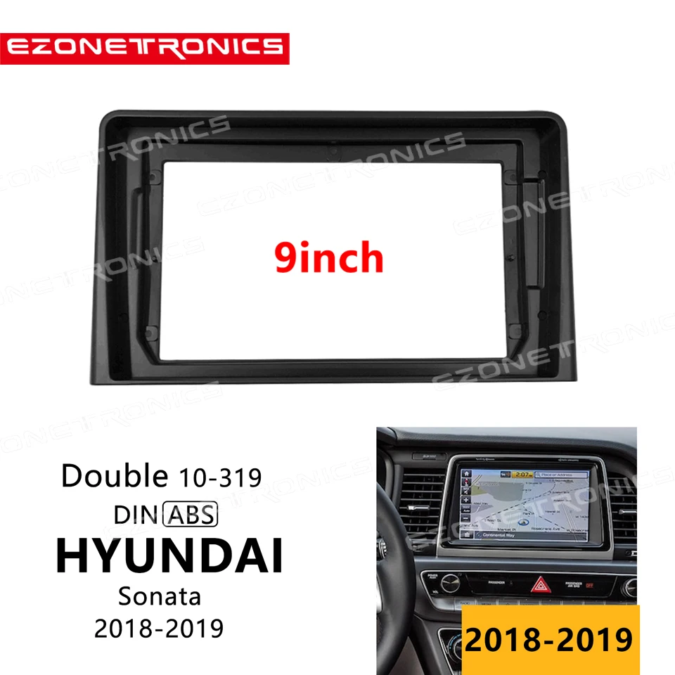 1din 2Din Car DVD Frame Audio Fitting Adaptor Dash Trim Kits Facia Panel 9inch For HYUNDAI Sonata 2018-2019 Double Radio Player