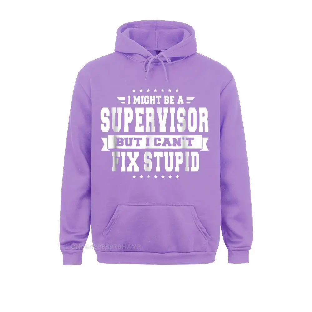 Retro Young Sweatshirts Long Sleeve I Might Be A Supervisor But I Cant Fix Stupid Hoodie Funny Hoodies Classic Clothes