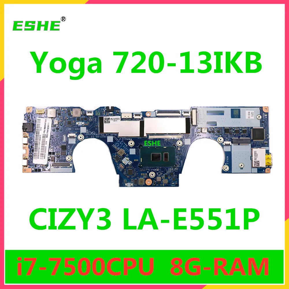 For Lenovo ideapad Yoga 720-13IKB Laptop Motherboard With i5-7200U i7-7500U 8G RAM 80X6 5B20N68033 5B20N67981 CIZY3 LA-E551P