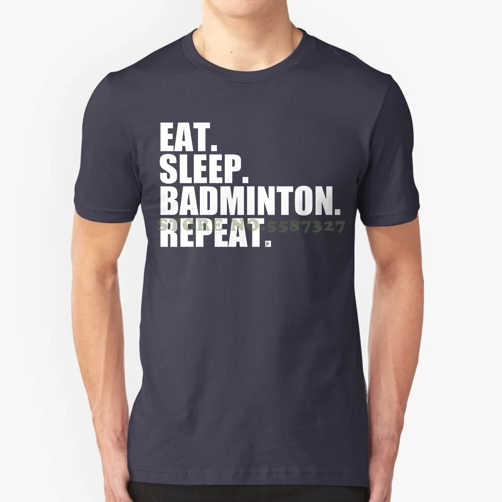 Fashion Tee Eat. Sleep. . Repeat. Shuttlecock Womens Ladies T Shirt Women T Shirt On Sale