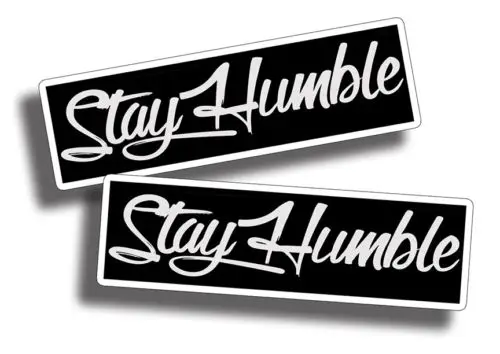 Stay Humble Sticker Euro JDM Drift Car Stance Graphic Window Bumper Vinyl Decal