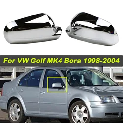 For Golf 4 MK4 Bora 1998 Rearview Mirror Cap Side Wing Mirror Shell Cover Housing 2000 2001 2002 2003 2004 Chrome Car Accessory