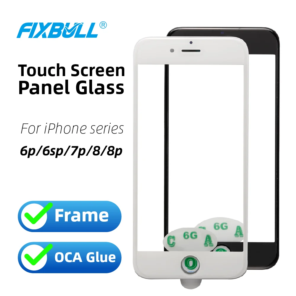 FIXBULL Touch Screen Digitizer Glass Lens Panel Replacement For iPhone 6 6S 7 8 Plus 6p Outer Screen Glass Panel With Frame OCA