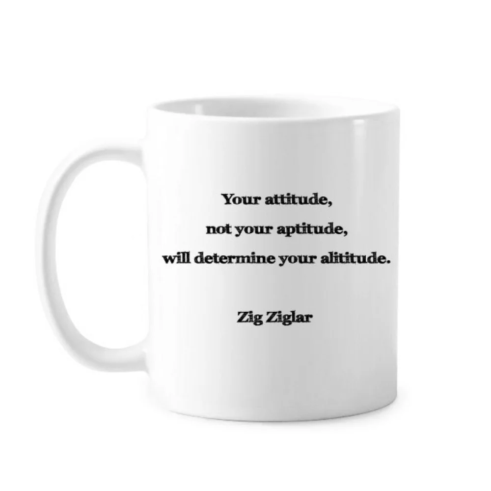 

Your Attitude Not Aptitude Determine Inspirational Classic Mug White Pottery Ceramic Cup Gift With Handles 350 ml