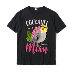 Cockatiel Lover Gift Cockatiel Mom Funny T-Shirt Birthday Tops Tees Cotton Men Top T-Shirts Birthday Brand