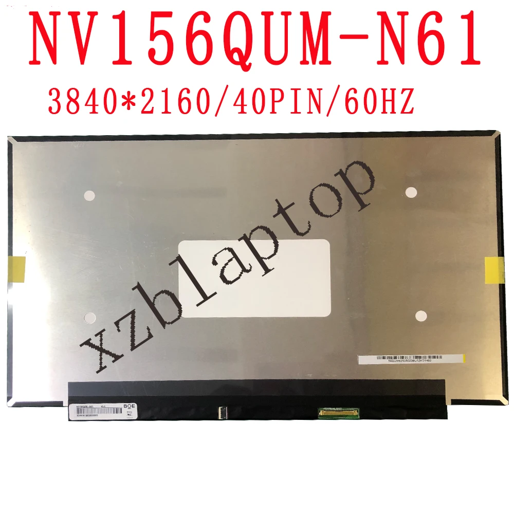 

NV156QUM-N61 NV156QUM N61 UHD 3840X2160 Matrix for laptop 15.6" 40 PIN Brand new original screen IPS LED Screen